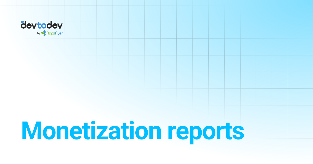 Monetization reports | Documentation | devtodev
