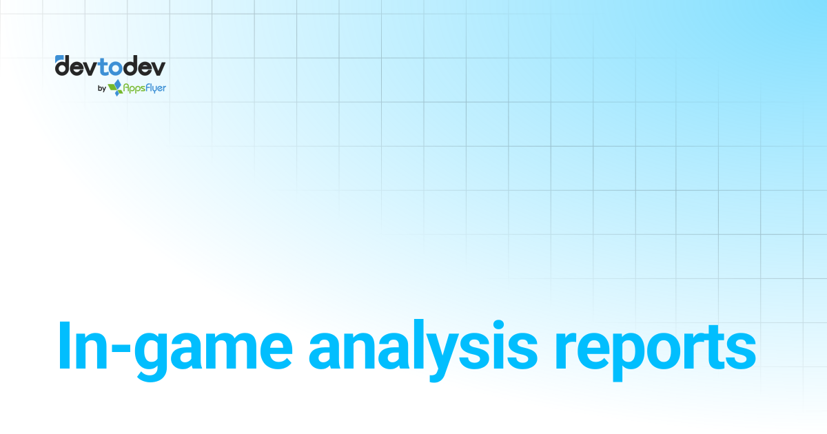 In-game analysis reports | Documentation | devtodev