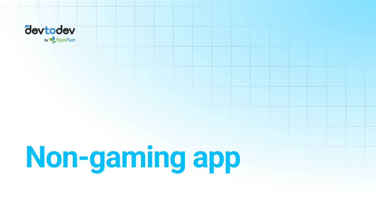 Non-gaming app | Documentation | devtodev