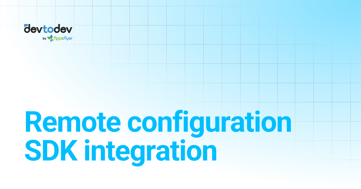 Remote configuration SDK integration | Documentation | devtodev